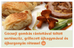 Göcseji gombás rántottával töltött sertésszűz,
grillezett újhagymával és újburgonyás rétessel