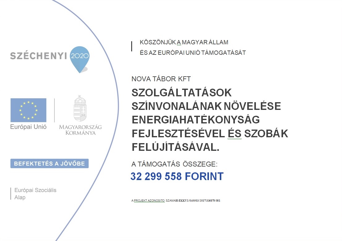 NOVA TÁBOR KFT SZOLGÁLTATÁSOK SZÍNVONALÁNAK NÖVELÉSE ENERGIAHATÉKONYSÁG FEJLESZTÉSÉVEL ÉS SZOBÁK FELÚJÍTÁSÁVAL. NOVA TÁBOR KFT SZOLGÁLTATÁSOK SZÍNVONALÁNAK NÖVELÉSE ENERGIAHATÉKONYSÁG FEJLESZTÉSÉVEL ÉS SZOBÁK FELÚJÍTÁSÁVAL.